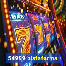 54999 plataforma